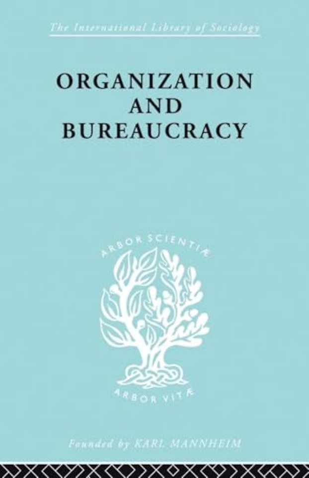 Organization and Bureaucracy