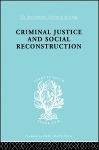 Criminal Justice and Social Reconstruction