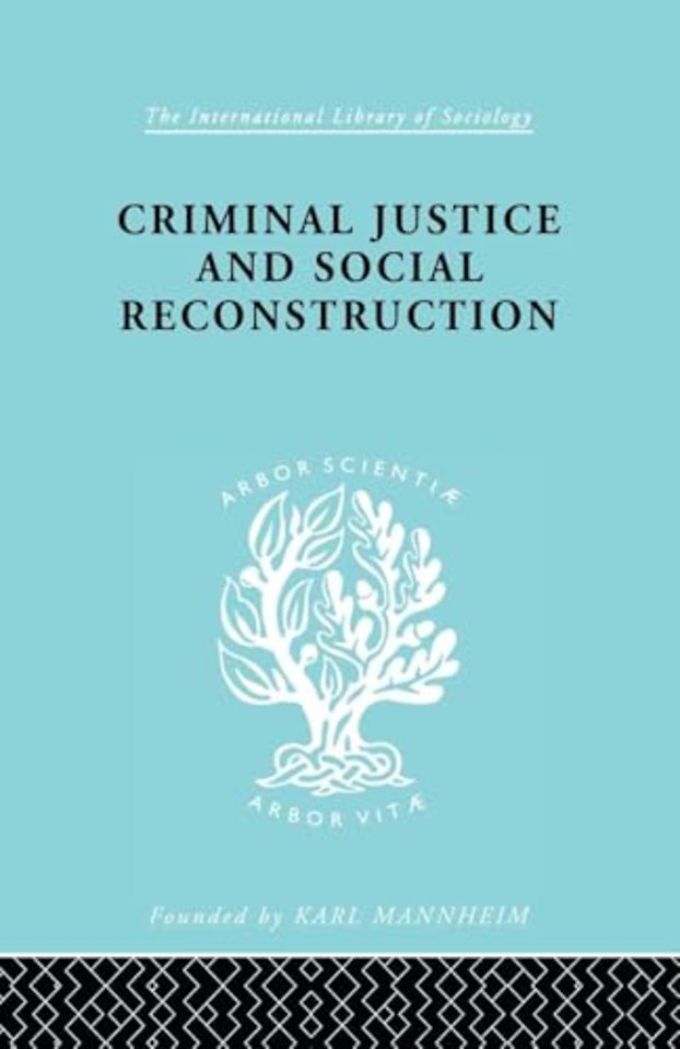 Criminal Justice and Social Reconstruction