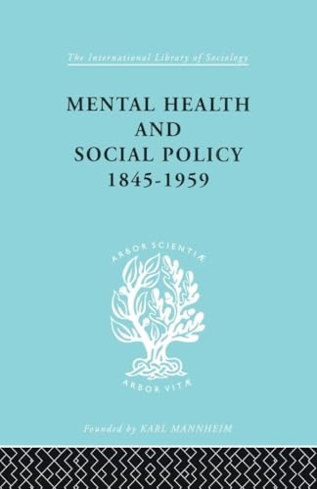 Mental Health and Social Policy, 1845-1959