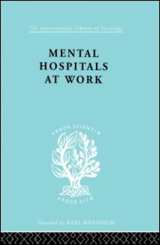 Mental Hospitals at Work