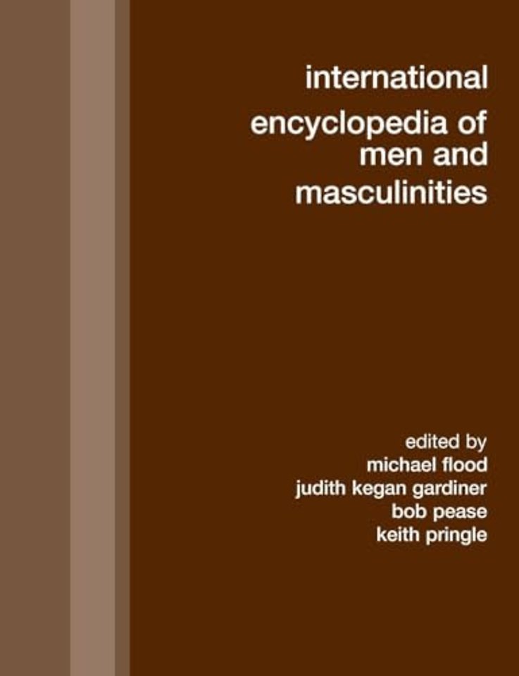 International Encyclopedia of Men and Masculinities
