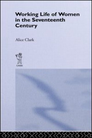 Working Life of Women in the Seventeenth Century