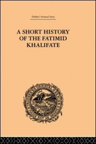 Short History of the Fatimid Khalifate
