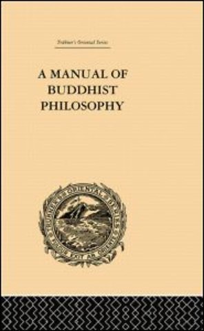Manual of Buddhist Philosophy