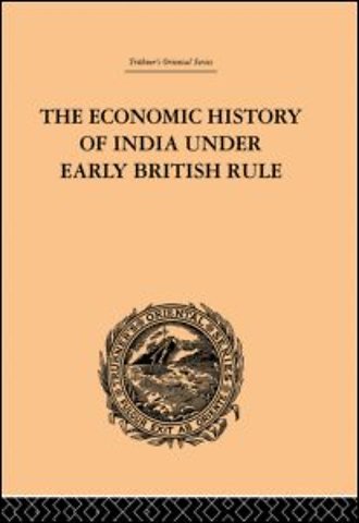 Economic History of India Under Early British Rule
