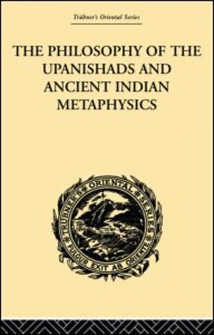 Philosophy of the Upanishads and Ancient Indian Metaphysics