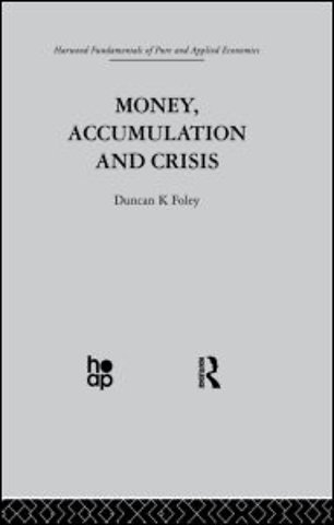 Money, Accumulation and Crisis