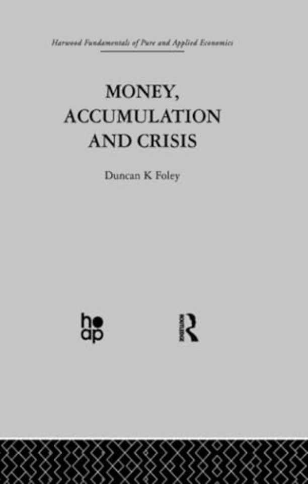 Money, Accumulation and Crisis