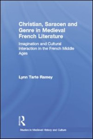 Christian, Saracen and Genre in Medieval French Literature