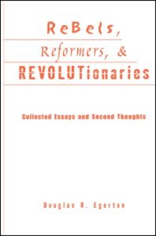 Rebels, Reformers, and Revolutionaries