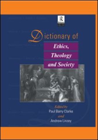Dictionary of Ethics, Theology and Society