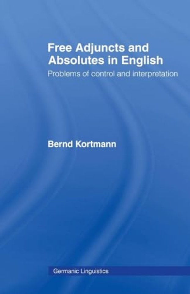 Free Adjuncts and Absolutes in English