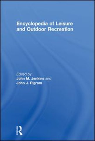 Encyclopedia of Leisure and Outdoor Recreation