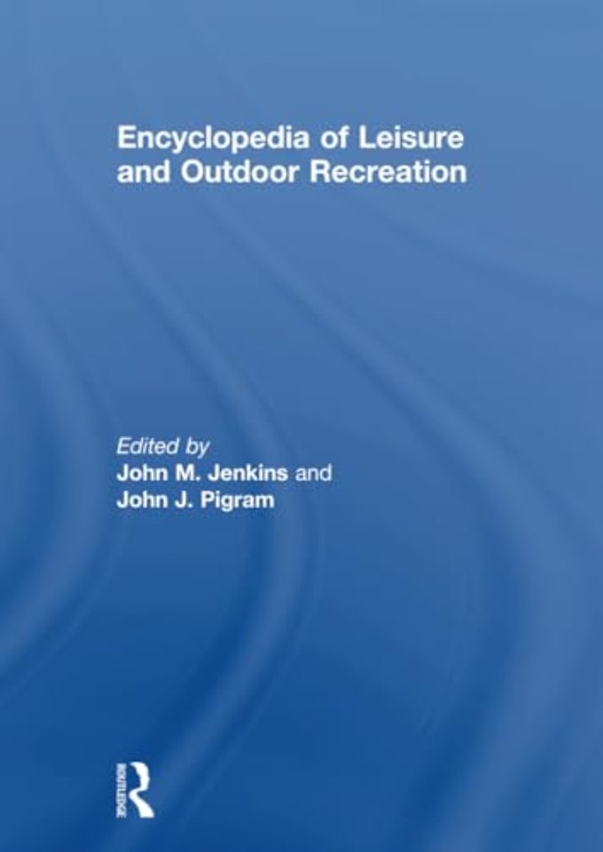 Encyclopedia of Leisure and Outdoor Recreation