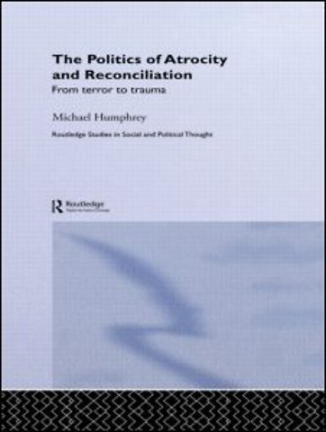 Politics of Atrocity and Reconciliation