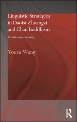 Linguistic Strategies in Daoist Zhuangzi and Chan Buddhism