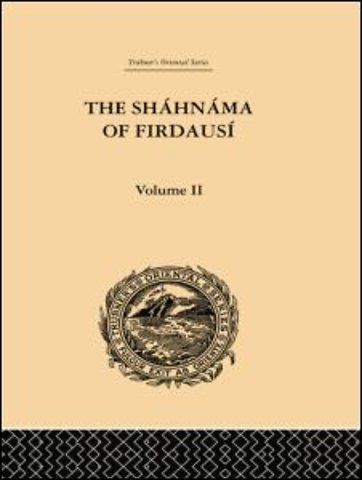 Shahnama of Firdausi: Volume II