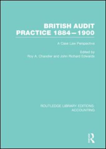 British Audit Practice 1884-1900 (RLE Accounting)