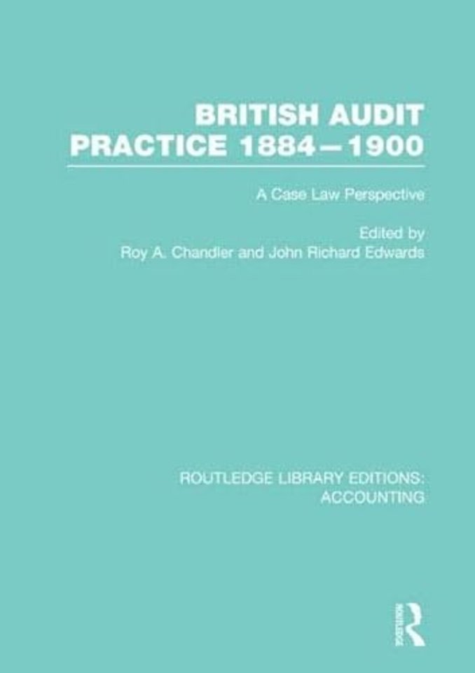 British Audit Practice 1884-1900 (RLE Accounting)