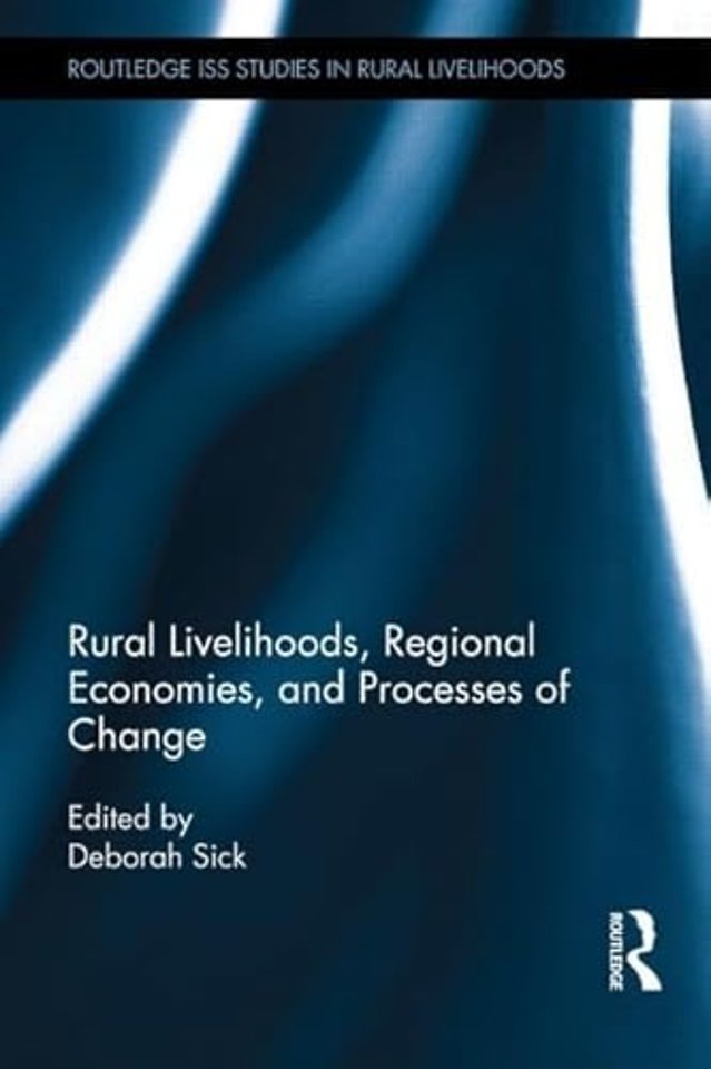 Rural Livelihoods, Regional Economies, and Processes of Change