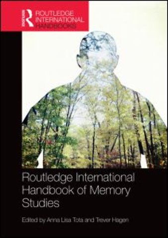 Routledge International Handbook of Memory Studies