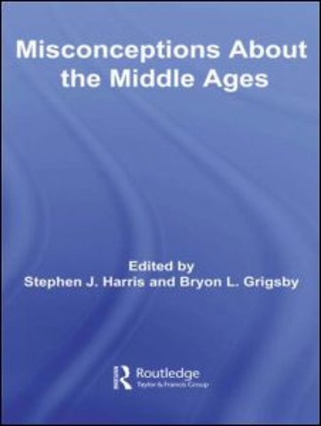 Misconceptions About the Middle Ages