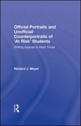 Official Portraits and Unofficial Counterportraits of At Risk Students
