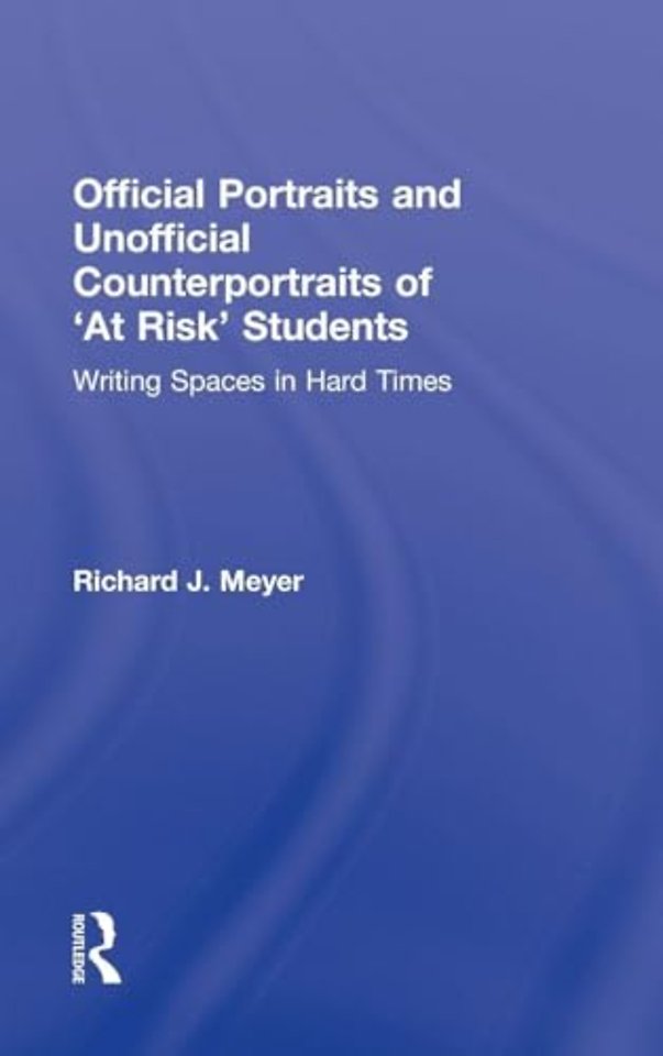 Official Portraits and Unofficial Counterportraits of At Risk Students
