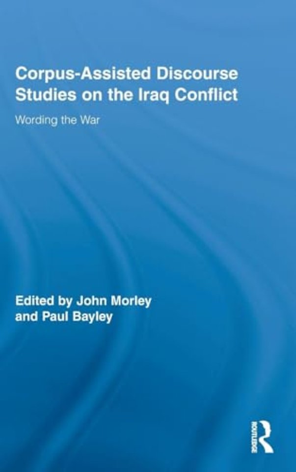 Corpus-Assisted Discourse Studies on the Iraq Conflict