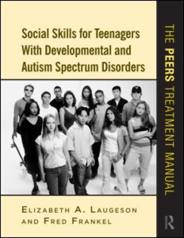 Social Skills for Teenagers with Developmental and Autism Spectrum Disorders