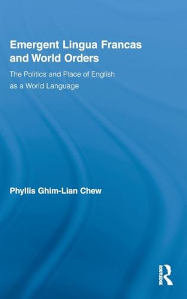 Emergent Lingua Francas and World Orders