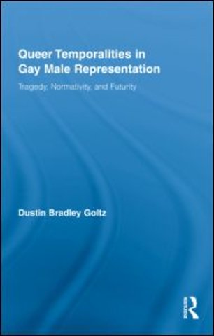 Queer Temporalities in Gay Male Representation