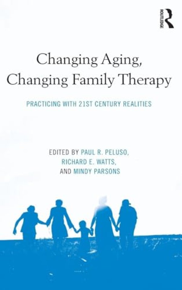Changing Aging, Changing Family Therapy