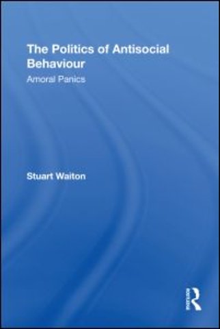 Politics of Antisocial Behaviour