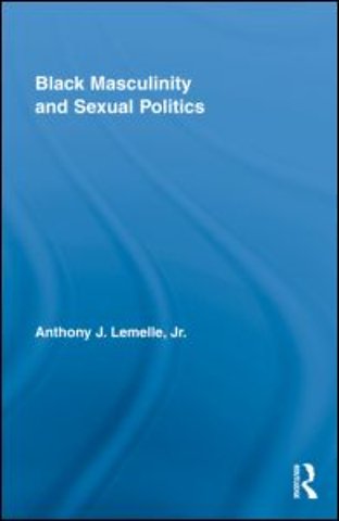 Black Masculinity and Sexual Politics