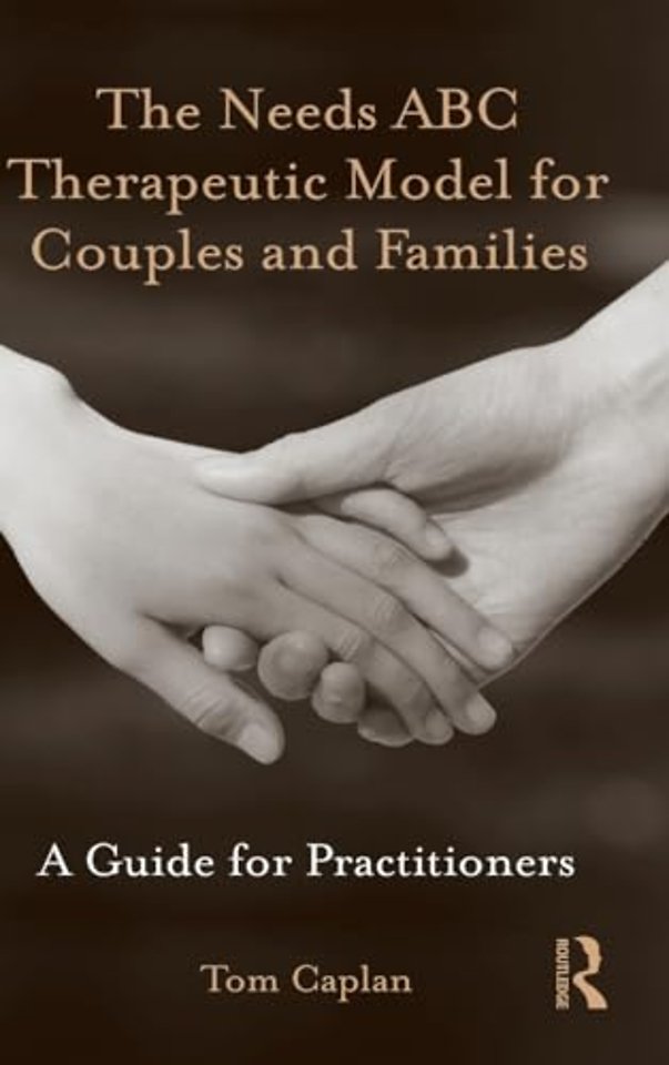 Needs ABC Therapeutic Model for Couples and Families