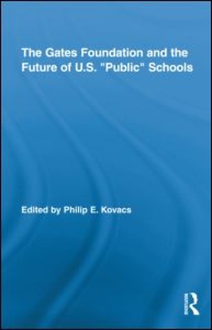 Gates Foundation and the Future of US Public Schools