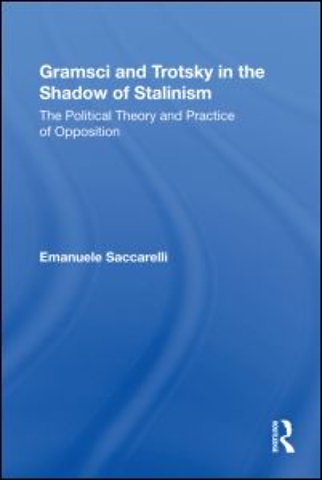 Gramsci and Trotsky in the Shadow of Stalinism