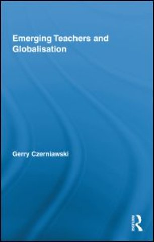 Emerging Teachers and Globalisation