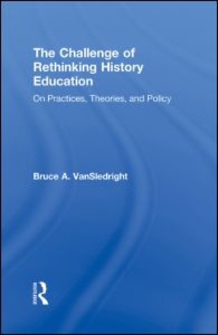 Challenge of Rethinking History Education