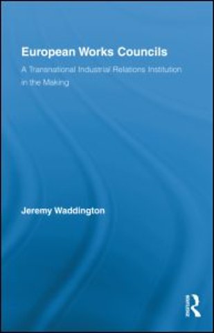 European Works Councils and Industrial Relations