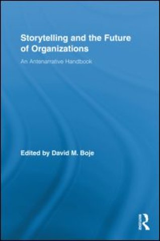 Storytelling and the Future of Organizations