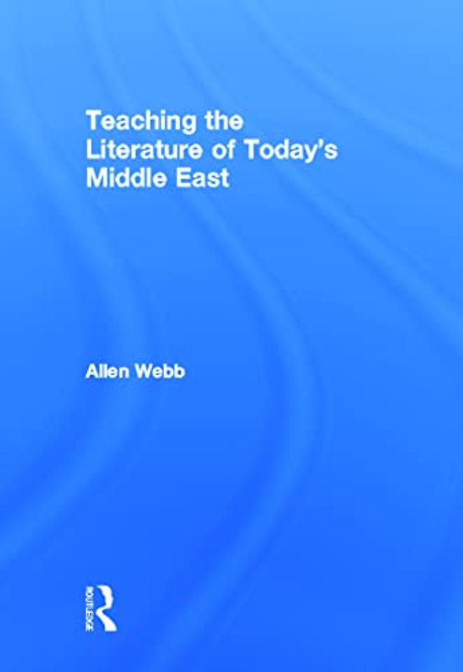 Teaching the Literature of Today's Middle East