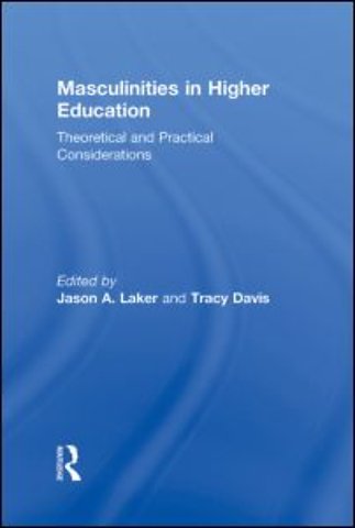 Masculinities in Higher Education