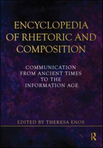 Encyclopedia of Rhetoric and Composition