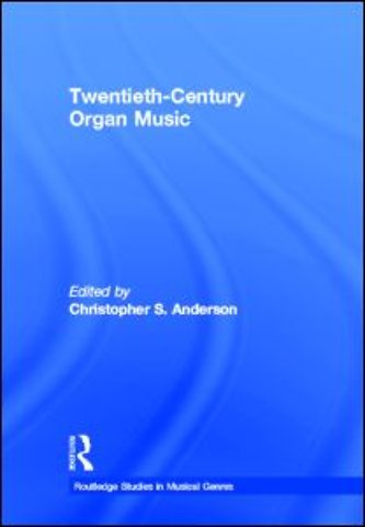 Twentieth-Century Organ Music
