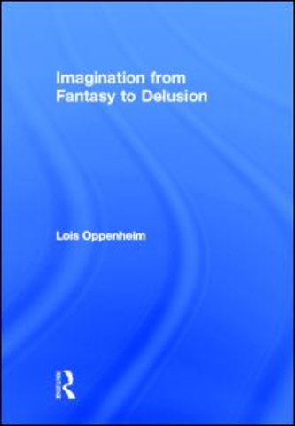 Imagination from Fantasy to Delusion