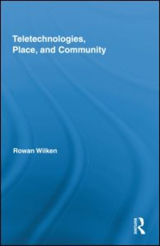 Teletechnologies, Place, and Community