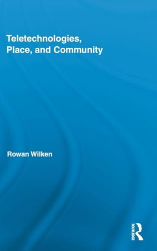 Teletechnologies, Place, and Community